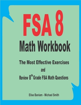 Paperback FSA 8 Math Workbook: The Most Effective Exercises and Review 8th Grade FSA Math Questions Book