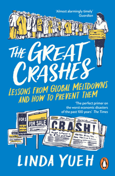 Paperback The Great Crashes: Lessons from Global Meltdowns and How to Prevent Them Book