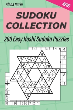 Sudoku Collection: 200 Easy Hoshi Sudoku Puzzles
