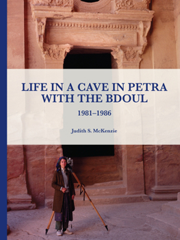 Hardcover Life in a Cave in Petra with the Bdoul: 1981-1986 Book