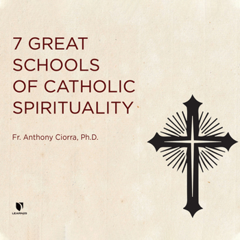 Audio CD 7 Great Schools of Catholic Spirituality Book