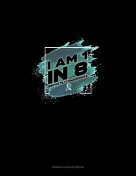 Paperback I am 1 in 8 #InfertilityAwareness: Genkouyoushi Notebook Book