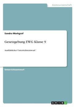 Paperback Gesetzgebung EWG Klasse 9: Ausführlicher Unterrichtsentwurf [German] Book
