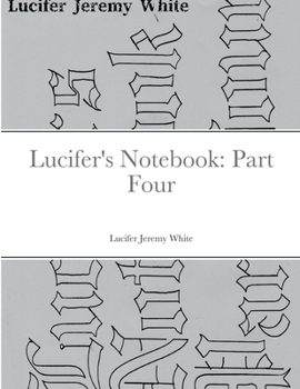 Paperback Lucifer's Notebook: Part Four Book