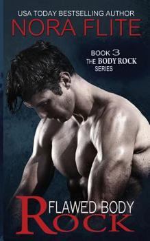 Paperback Flawed Body Rock (Rockstar Romance) (the Body Rock Series 3) Book