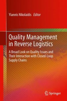 Hardcover Quality Management in Reverse Logistics: A Broad Look on Quality Issues and Their Interaction with Closed-Loop Supply Chains Book
