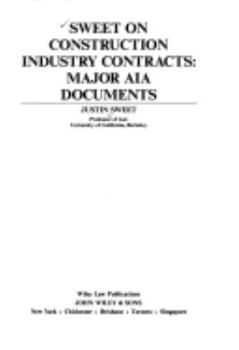 Hardcover Sweet on Construction Industry Contracts: Major Aia Documents Book