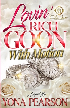 Paperback Lovin' A Rich Goon With Motion: An African American Romance Book