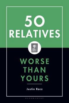 Hardcover 50 Relatives Worse Than Yours Book