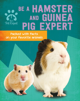 Paperback Be a Hamster and Guinea Pig Expert Book