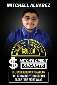 Paperback Mitch's Credit Secrets the underground playbook for growing your credit score(the right way) Book