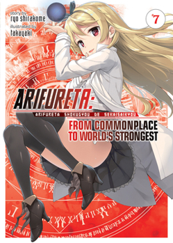 Paperback Arifureta: From Commonplace to World's Strongest (Light Novel) Vol. 7 Book