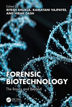Hardcover Forensic Biotechnology: The Basics and Beyond Book