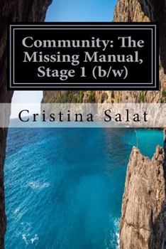 Paperback Community: The Missing Manual, Stage 1 (b/w): The Beginning Book