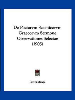 Paperback De Poetarvm Scaenicorvm Graecorvm Sermone Observationes Selectae (1905) [Latin] Book