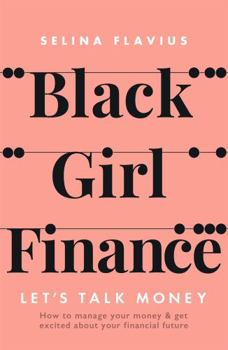 Hardcover Black Girl Finance: Let's Talk Money Book