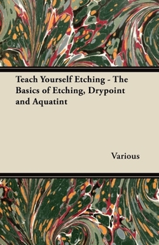 Paperback Teach Yourself Etching - The Basics of Etching, Drypoint and Aquatint Book