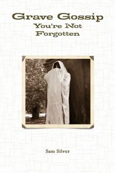 Paperback Grave Gossip: You're Not Forgotten Book