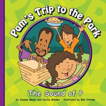 Library Binding Pam's Trip to the Park: The Sound of P Book