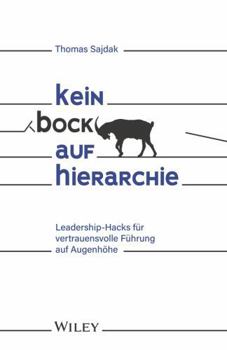 Paperback Kein Bock Auf Hierarchie: Leadership-Hacks Für Vertrauensvolle Führung Auf Augenhöhe [German] Book