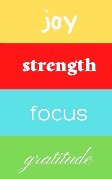 Paperback Joy, Strength, Focus, Gratitude Book