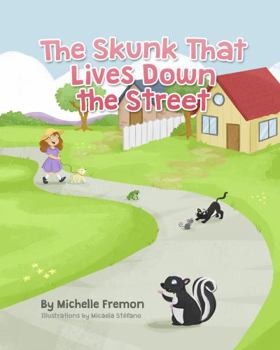 The Skunk That Lives Down the Street