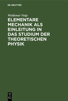 Hardcover Elementare Mechanik ALS Einleitung in Das Studium Der Theoretischen Physik [German] Book