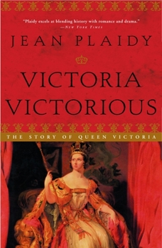 Victoria Victorious: The Story of Queen Victoria - Book #3 of the Queens of England
