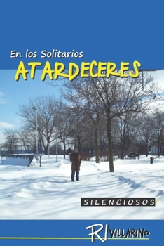 Paperback En los Solitarios Atardeceres Silenciosos [Spanish] Book