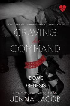 Craving His Command - Book #7.5 of the Doms of Genesis