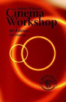 Paperback Anton Wilson's Cinema Workshop 4TH Edition Book