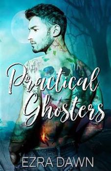 Practical Ghosters - Book #1 of the Practical Ghosters