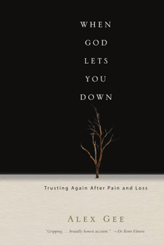 Paperback When God Lets You Down: Trusting Again After Pain and Loss Book