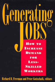 Paperback Generating Jobs: How to Increase Demand for Less-Skilled Workers Book