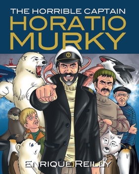 Paperback The Horrible Captain Horatio Murky Book