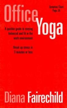 Paperback Office Yoga: A Quickie Guide to Staying Balanced & Fit in the Work Environment [Large Print] Book
