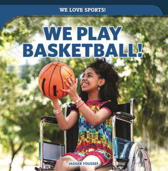 Library Binding We Play Basketball! Book