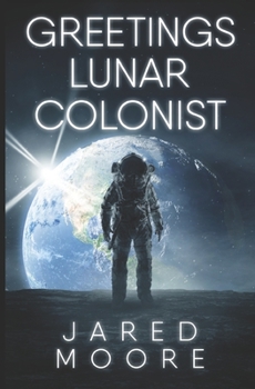 Paperback Greetings Lunar Colonist Book