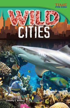 Wild Cities - Book  of the TIME For Kids en Español ~ Level 4