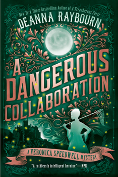 A Dangerous Collaboration : A Veronica Speedwell Mystery - Book #4 of the Veronica Speedwell