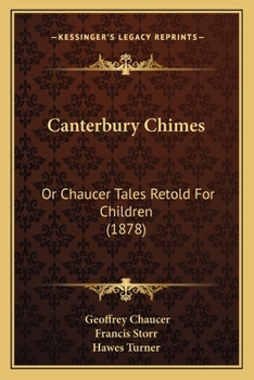Paperback Canterbury Chimes: Or Chaucer Tales Retold For Children (1878) Book