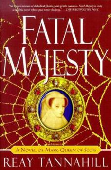 Paperback Fatal Majesty: A Novel of Mary Queen of Scots Book