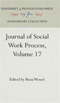 Hardcover Journal of Social Work Process, Volume 17 Book