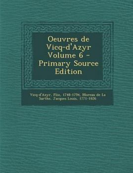 Paperback Oeuvres de Vicq-d'Azyr Volume 6 - Primary Source Edition [French] Book