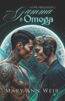 Paperback Gamma and Omega: A Five Fangs Novel Book