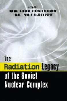 Hardcover The Radiation Legacy of the Soviet Nuclear Complex: An Analytical Overview Book
