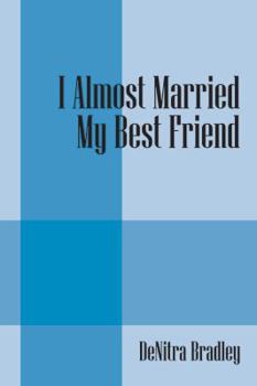 Paperback I Almost Married My Best Friend Book
