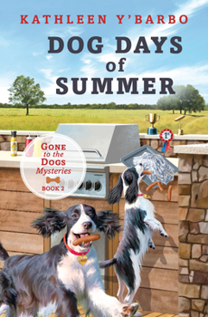 Dog Days of Summer - Book #2 of the Gone to the Dogs