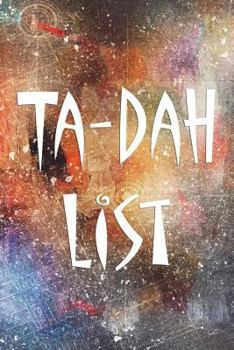 Paperback Ta-Dah List: Not your normal To-Do List - 6 x 9 - 100 Pages - Notebook - Milkyway Book