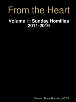Paperback From the Heart Volume 1: Sunday Homilies 2011-2019 Book